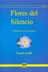 FLORES DEL SILENCIO. DIÁLOGOS EN LA CONCIENCIA | 9788493477608 | LUCILLE, FRANCIS