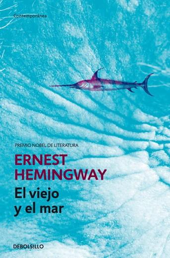 VIEJO Y EL MAR | 9788499897677 | HEMINGWAY,ERNEST (PREMIO NOBEL 1954)