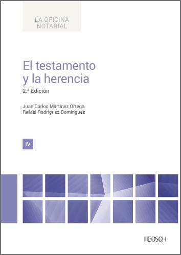 EL TESTAMENTO Y LA HERENCIA | 9788490907269 | MARTÍNEZ ORTEGA, JUAN CARLOS / RODRÍGUEZ DOMÍNGUEZ, RAFAEL