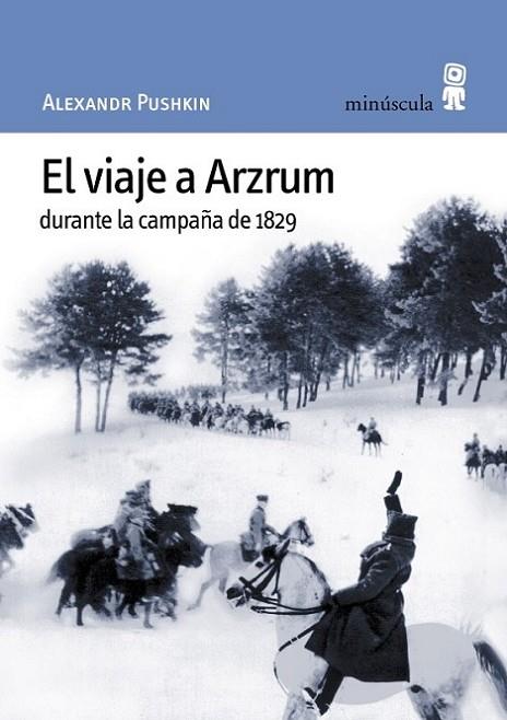 VIAJE DE ARZRUM DURANTE LA CAMPAÑA DE 1829 | 9788495587152 | PUSHKIN,ALEXANDR