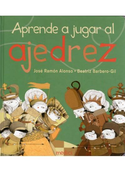 APRENDE A JUGAR AL AJEDREZ | 9788497991124 | ALONSO,JOSE RAMON BARBERO-GIL,BEATRIZ