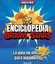 ENCICLOPEDIA BRAWL STARS. GUIA OFICIAL PARA JUGADORES | 9788408227212 | RICH, JASON R.