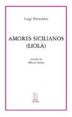 AMORES SICILIANOS (LIOLA) | 9788495786609 | PIRANDELLO,LUIGI