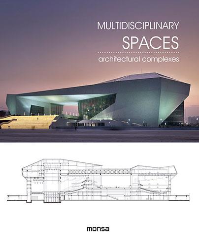MULTIDISCIPLINARY SPACES. ARCHITECTURAL COMPLEXES | 9788416500079 | INSTITUTO MONSA DE EDICIONES, S.A.