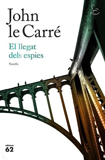 EL LLEGAT DELS ESPIES | 9788429776393 | LE CARRE,JOHN