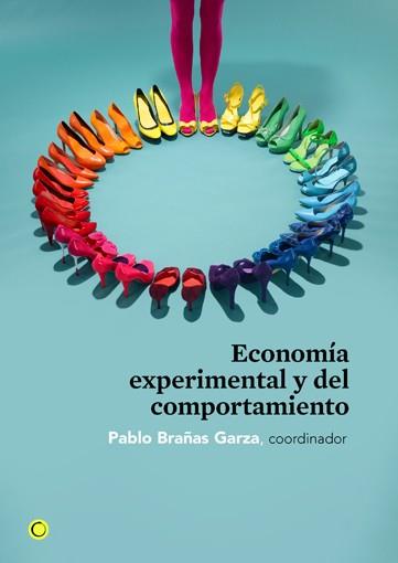 ECONOMIA EXPERIMENTAL Y DEL COMPORTAMIENTO | 9788495348753 | BRAÑAS GARZA,PABLO