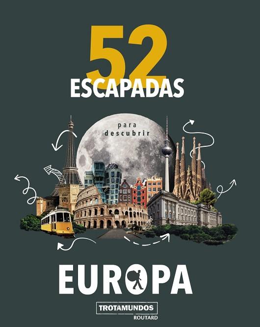 52 ESCAPADAS PARA DESCUBRIR EUROPA | 9788417245191 | GLOAGUEN, PHILIPPE