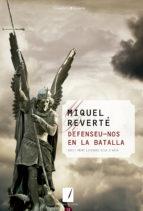 DEFENSEU-NOS EN LA BATALLA | 9788490343920 | REVERTE,MIQUEL
