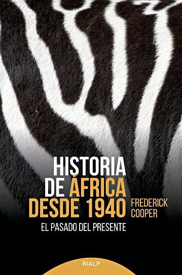 HISTORIA DE ÁFRICA DESDE 1940. EL PASADO DEL PRESENTE | 9788432153167 | COOPER, FREDERICK