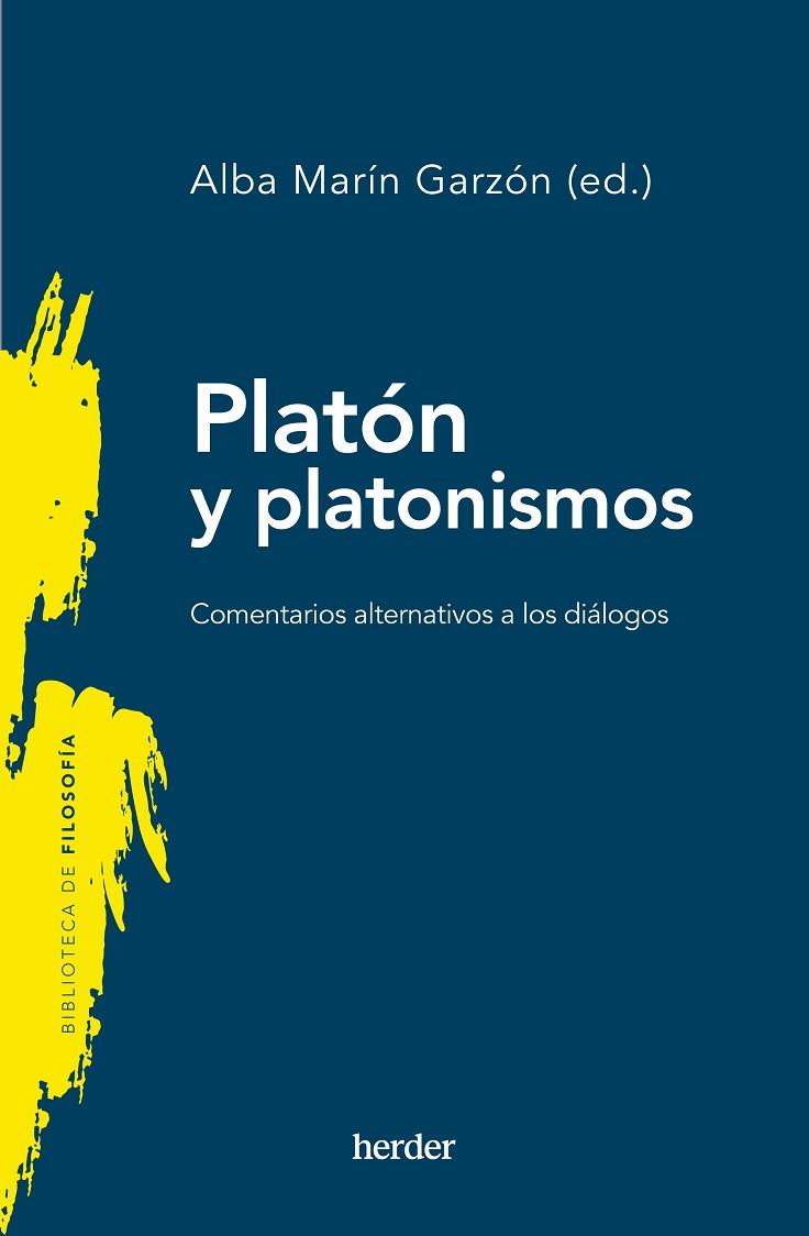 PLATÓN Y PLATONISMOS COMENTARIOS ALTERNATIVOS A LOS DIÁLOGOS | 9788425450624 | MARÍN, ALBA