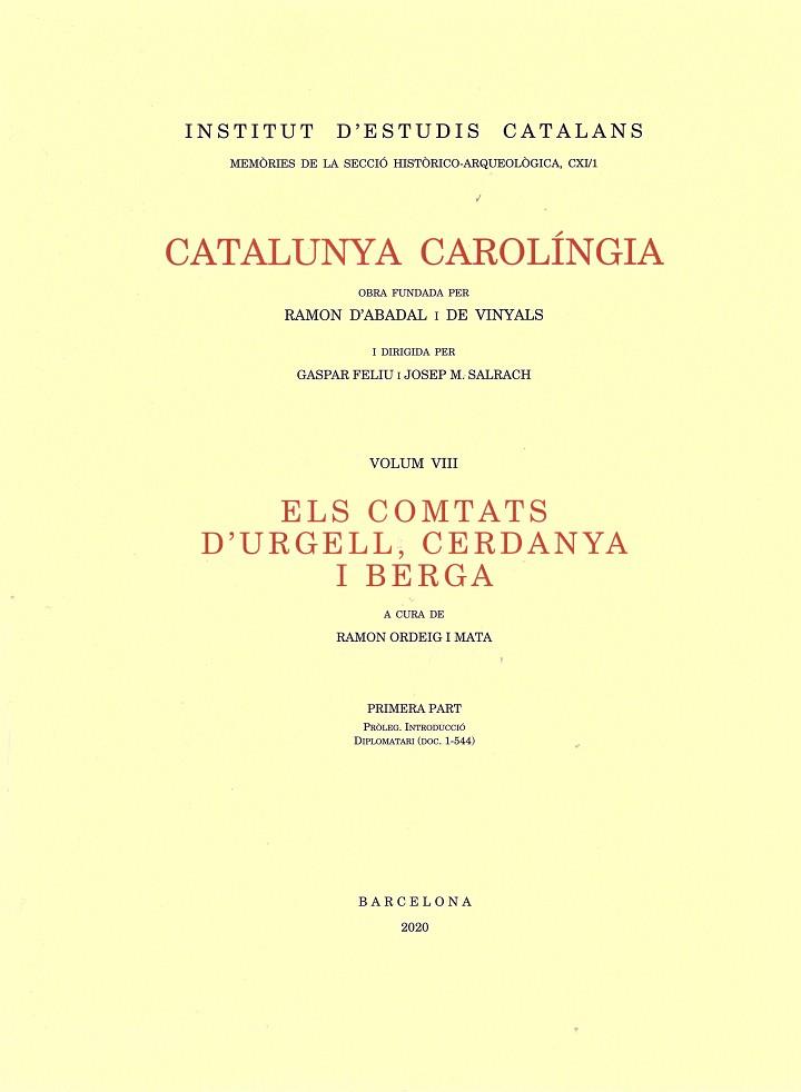 CATALUNYA CAROLINGIA VOLUM: 8 : ELS COMTATS D'URGELL, CERDANYA I BERGA PRIMERA PART | 9788499655680 | AA.VV