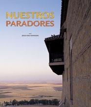 NUESTROS PARADORES (CASTELLANO / ENGLISH) | 9788497852685 | AVILA GRANADOS,JESUS