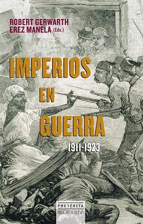 IMPERIOS EN GUERRA 1911-1923 | 9788416345168 | GERWARTH,ROBERT MANELA,EREZ