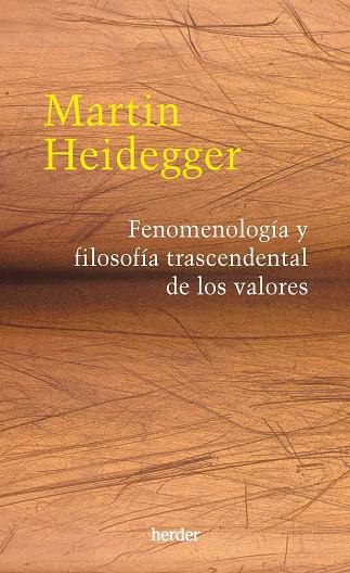FENOMENOLOGÍA Y FILOSOFÍA TRASCENDENTAL DE LOS VALORES | 9788425450280 | HEIDEGGER, MARTIN