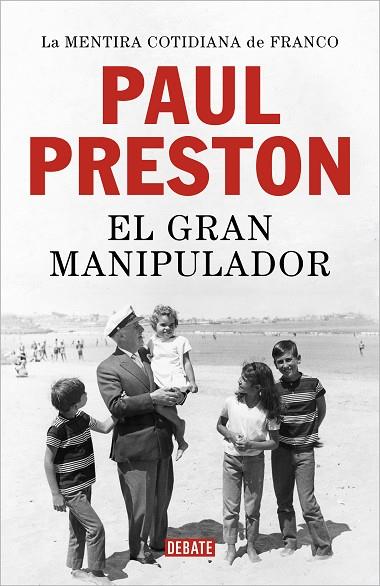 EL GRAN MANIPULADOR LA MENTIRA COTIDIANA DE FRANCO | 9788418619427 | PRESTON, PAUL