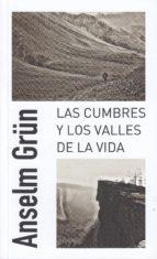 LAS CUMBRES Y LOS VALLES DE LA VIDA | 9788427142411 | GRUN,ANSELM