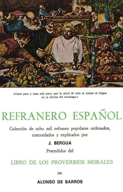 REFRANERO ESPAÑOL--LIBRO DE LOS PROVERBIOS MORALES | 9788470830273 | BERGUA,JOSE