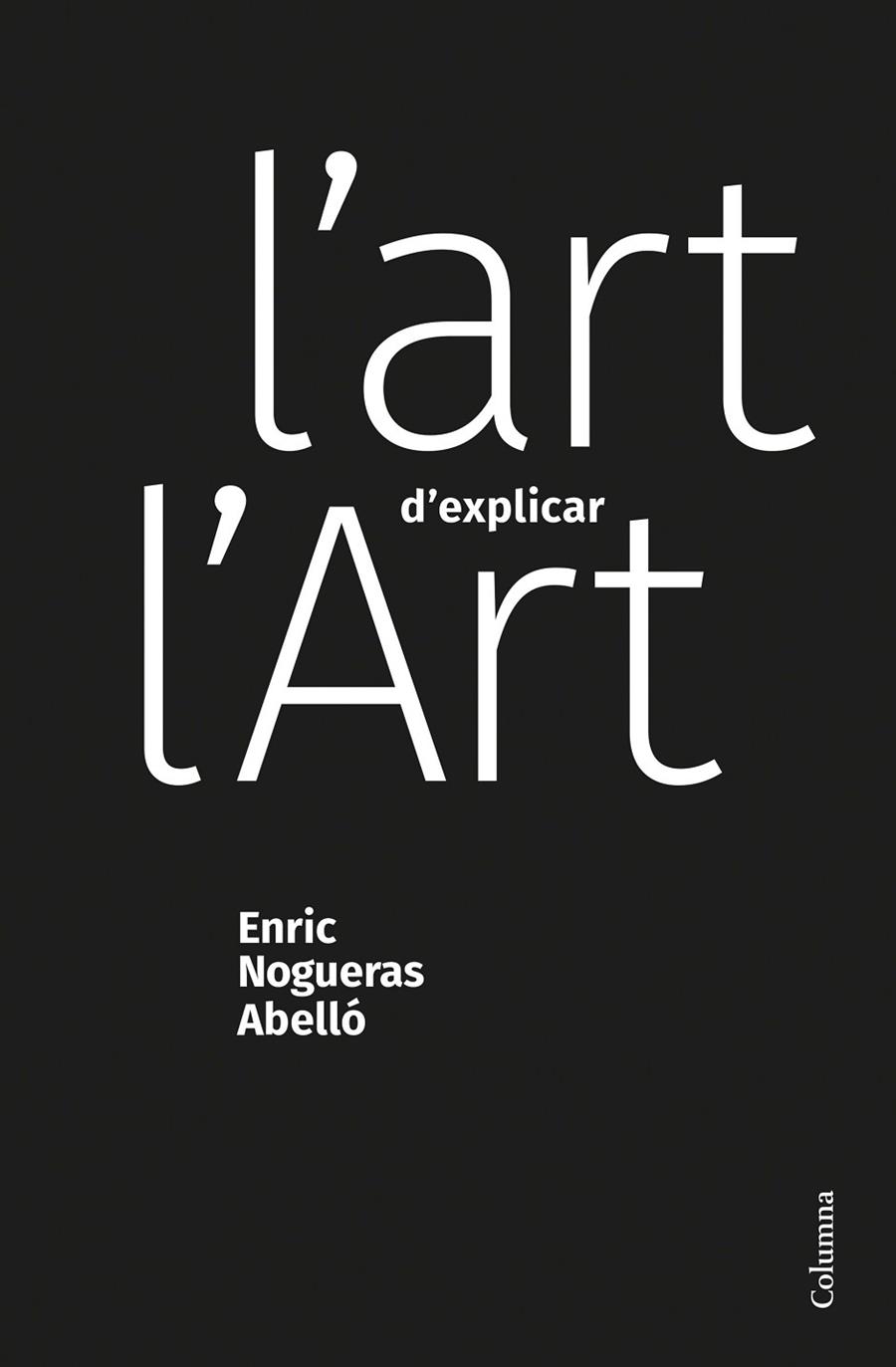 L'ART D'EXPLICAR L'ART | 9788466428453 | NOGUERAS ABELLÓ, ENRIC