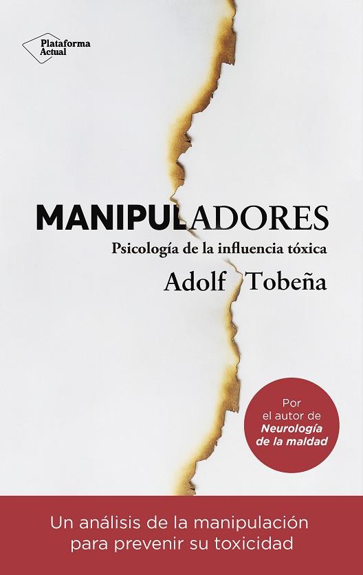 MANIPULADORES. PSICOLOGÍA DE LA INFLUENCIA TÓXICA | 9788417622275 | TOBEÑA, ADOLF