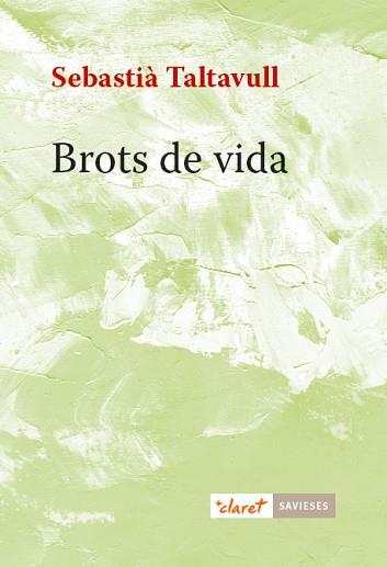BROTS DE VIDA | 9788491360261 | TALTAVULL ANGLADA, SEBASTIà