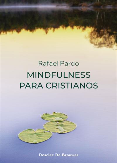 MINDFULNESS PARA CRISTIANOS | 9788433031860 | PARDO FERNÁNDEZ, RAFAEL