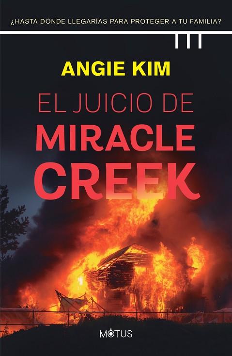 EL JUICIO DE MIRACLE CREEK. ¿HASTA DÓNDE LLEGARÍAS PARA NO IR A LA CÁRCEL? | 9788412299212 | KIM, ANGIE