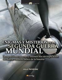 ENIGMAS Y MISTERIOS DE LA SEGUNDA GUERRA MUNDIAL | 9788497633079 | HERNANDEZ,JESUS