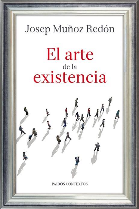 ARTE DE LA EXISTENCIA | 9788449327209 | MUÑOZ REDON,JOSEP