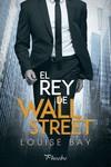 EL REY DE WALL STREET | 9788417683825 | BAY, LOUISE