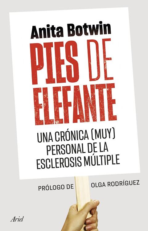 PIES DE ELEFANTE. UNA CRÓNICA (MUY) PERSONAL DE LA ESCLEROSIS MÚLTIPLE | 9788434435858 | BOTWIN, ANITA