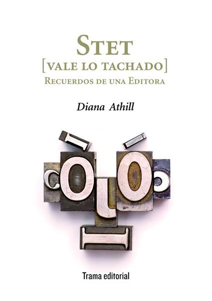 STET (VALE LO TACHADO). RECUERDOS DE UNA EDITORA | 9788492755332 | ATHILL,DIANA