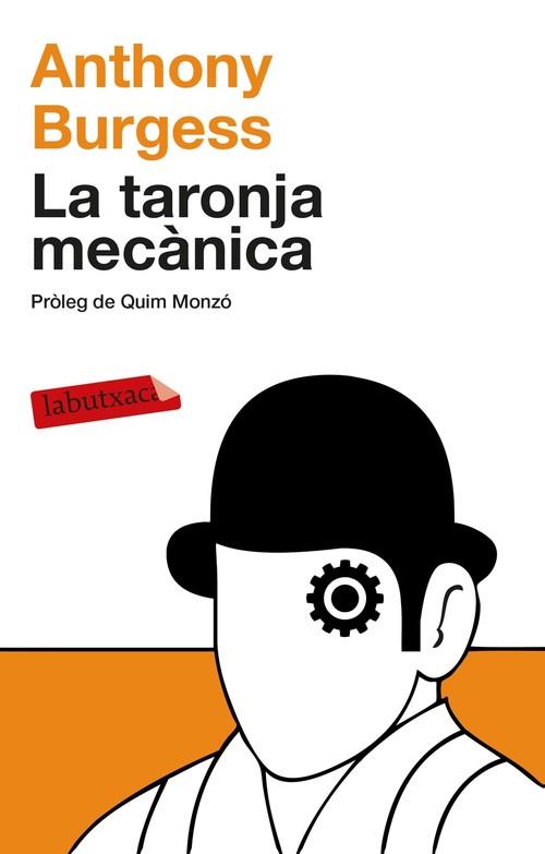 LA TARONJA MECÀNICA | 9788499308463 | BURGESS, ANTHONY