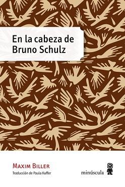EN LA CABEZA DE BRUNO SCHULZ | 9788494353901 | BILLER,MAXIM
