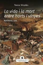 VIDA I MORT ENTRE HORTS I VINYES. BARCELONA, 1375  | 9788417759865 | VINYOLES, TERESA