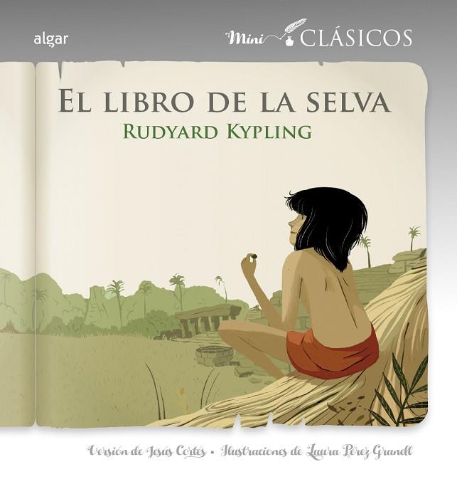 EL LIBRO DE LA SELVA | 9788491422600 | KIPLING, RUDYARD/CORTES,JESUS/PEREZ,LAURA