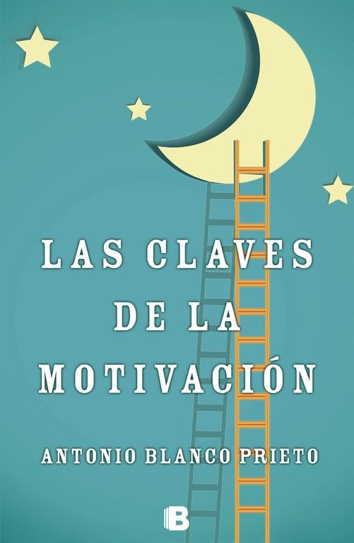 CLAVES DE LA MOTIVACION | 9788466654210 | BLANCO PRIETO,ANTONIO