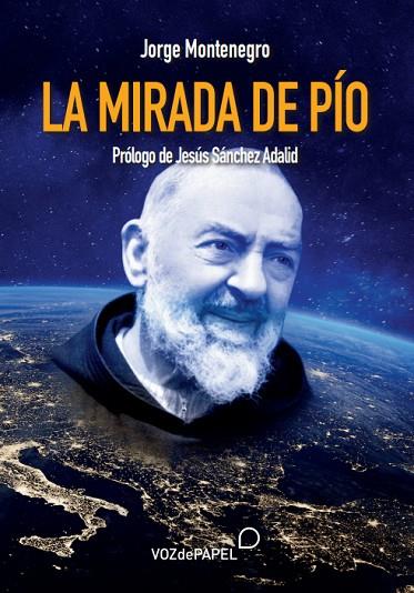 LA MIRADA DE PÍO | 9788412101560 | JORGE MONTENEGRO 