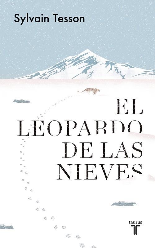 EL LEOPARDO DE LAS NIEVES (PREMIO RENAUDOT 2019) | 9788430623815 | TESSON, SYLVAIN