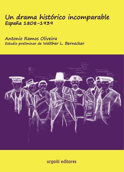 UN DRAMA HISTÓRICO INCOMPARABLE ESPAÑA 1808-1939  | 9788412103618 | RAMOS OLIVEIRA, ANTONIO/BERNECKER, WALTHER L.