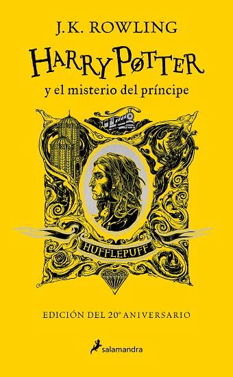 HARRY POTTER Y EL MISTERIO DEL PRÍNCIPE (EDICIÓN HUFFLEPUFF DEL 20º ANIVERSARIO) | 9788418637971 | ROWLING, J.K.