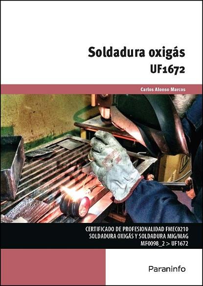SOLDADURA OXIGÁS UF1672 | 9788428398473 | ALONSO MARCOS, CARLOS