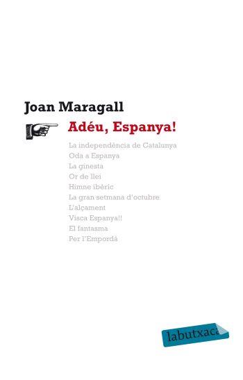 ADEU, ESPANYA ! | 9788499302164 | MARAGALL,JOAN