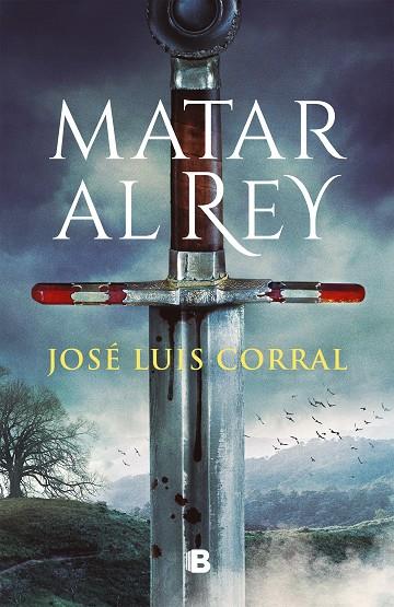 MATAR AL REY (BILOGIA) | 9788466671200 | CORRAL, JOSÉ LUIS