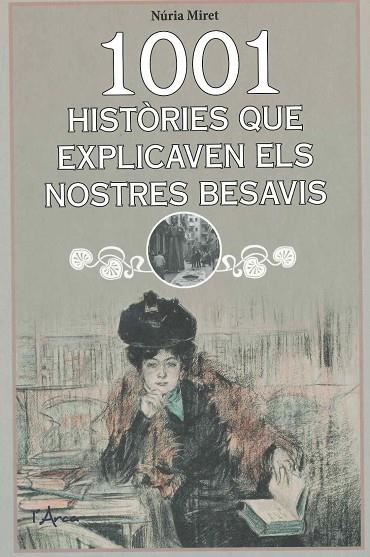 1001 HISTÒRIES QUE EXPLICAVEN ELS NOSTRES BESAVIS | 9788412154559 | MIRET I ANTOLÍ, NÚRIA