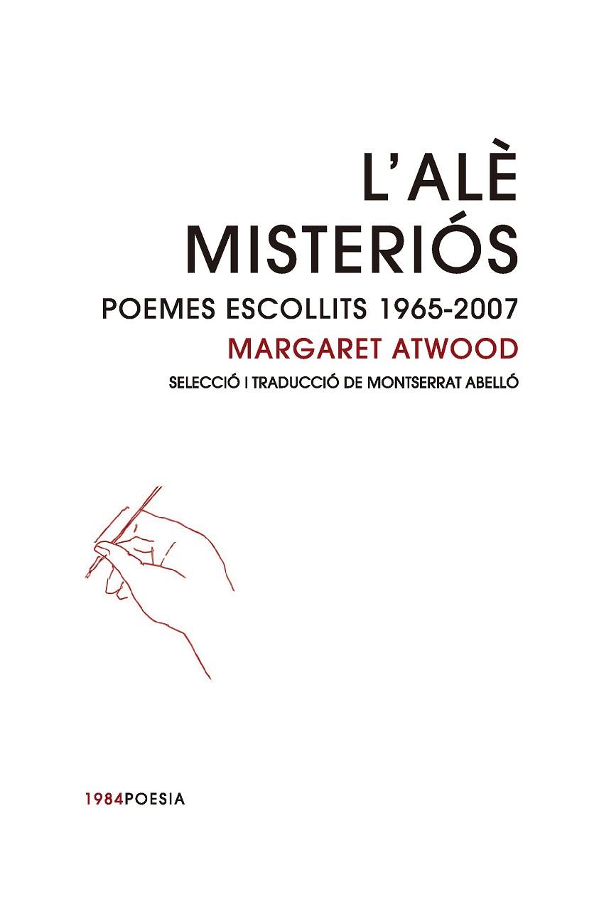 L'ALÈ MISTERIÓS. POEMES ESCOLLITS 1965-2007 | 9788416987641 | ATWOOD, MARGARET