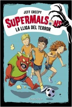 LA LLIGA DEL TERROR. SUPERMALSONS 7 | 9788491378310 | CREEPY, JEFF