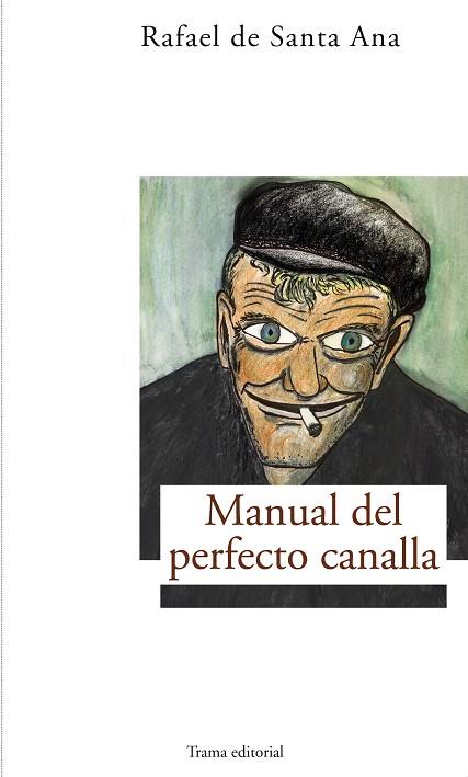 MANUAL DEL PERFECTO CANALLA | 9788489239579 | SANTA ANA,RAFAEL DE