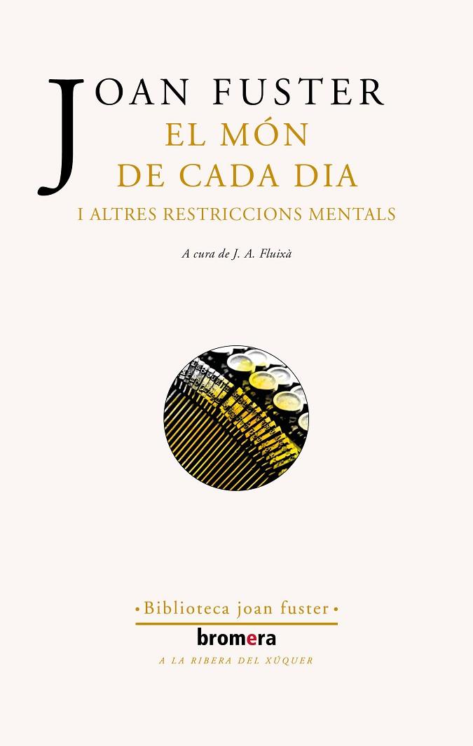 EL MÓN DE CADA DIA I ALTRES RESTRICCIONS MENTALS | 9788413582825 | FUSTER, JOAN
