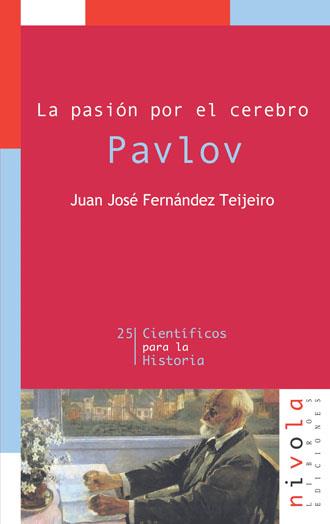 PASION POR EL CEREBRO. PAVLOV | 9788496566262 | FERNANDEZ TEIJEIRO,JUAN JOSE