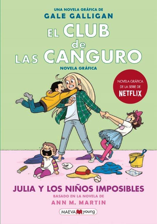 JULIA Y LOS NIÑOS IMPOSIBLES. EL CLUB DE LAS CANGURO 5 | 9788418184130 | GALLIGAN, GALE